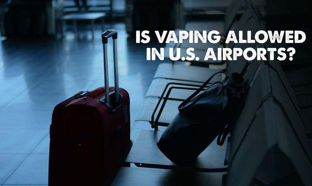 Vaping in US Airports Is It Allowed? Exxus Exxus Vape
